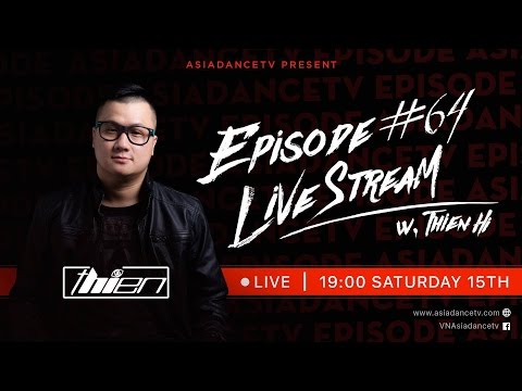 ASIADANCETV - EPISODE 64 - DJ Thien Hi'