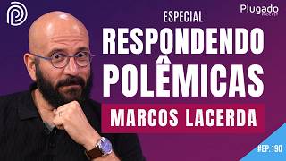 O EPISÓDIO MAIS POLÊMICO COM MARCOS LACERDA - Plugado Podcast #190