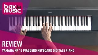 Yamaha NP 12 Piaggero keyboard digitale piano - Review