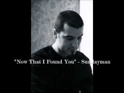"Now That I Found You" - Sundayman