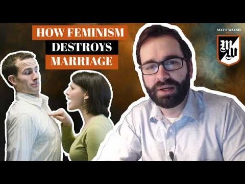 How Feminism Destroys Marriage | The Matt Walsh Show Ep. 153