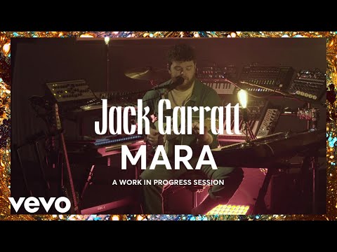 Jack Garratt - Mara (A Work In Progress Session)