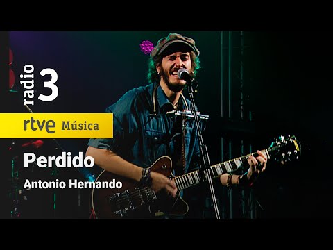 Antonio Hernando - “Perdido" | Conciertos de Radio 3 (2021)