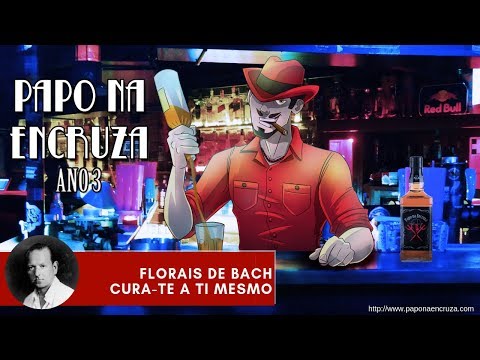 Papo na Encruza 56 - Florais de Bach