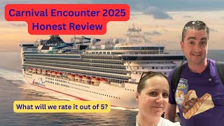 Carnival Encounter 2025 - honest and fair review