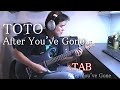 Toto - After You've Gone (Guitar Cover) &TAB/ Steve Lukather Tone - Luke99i Toto - After You've Gone (Guitar Cover) &TAB/ Steve Lukather Tone