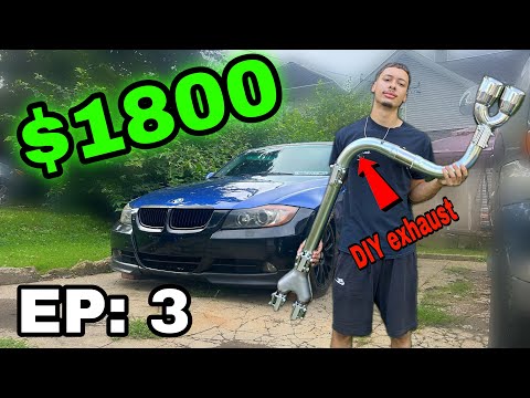 $1800 BMW 328I E90 BUILD! Episode 3: DIY Exhaust (Install, rev clips, drive by clips)