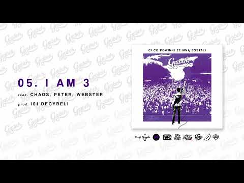 05. Grabek - I AM 3 (feat. Chaos, Peter, Webster) prod. 101 decybeli