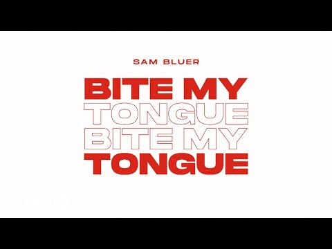 Sam Bluer - Bite My Tongue (Lyric Video)