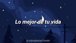 Lo mejor de tu vida 💫 (Letras) • Julio Iglesias | Tumblr Asthetic Lirycs |