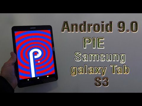 Install Android 9.0 Pie on Samsung Galaxy Tab S3 (LineageOS 16) - How to Guide!