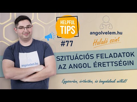 Angol Haladóknak #77 - SZITUÁCIÓS feladatok a középszintű érettségin