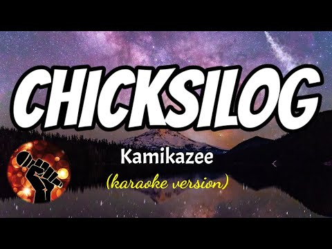 CHICKSILOG - KAMIKAZEE (karaoke version)