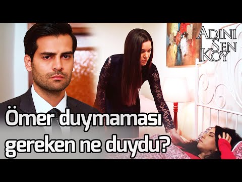 Ömer Duymaması Gereken Ne Duydu? - Adını Sen Koy 217. Bölüm