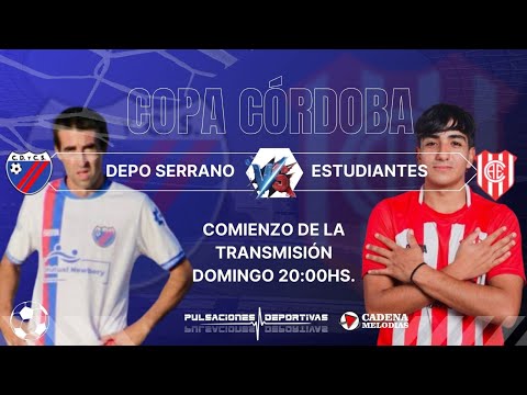 COPA CORDOBA DYC SERRANO VS ESTUDIANTES