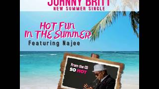 Johnny Britt  Hot Fun in the Summer Featuring Najee