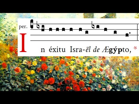 Psalm 113 - tonus peregrinus (psalm tone 9) - Latin Gregorian Chant - In éxitu Israël de Ægýpto