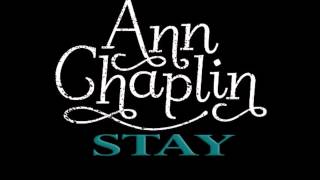 Ann Chaplin- Stay