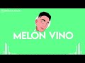 MELÓN VINO REMIX - WOS x BRIAN MG MELÓN VINO REMIX - WOS x BRIAN MG