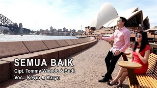 Download lagu Semua Baik - Kevin & Karyn mp3 Download lagu Semua Baik - Kevin & Karyn mp3
