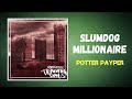 Potter Payper - Slumdog Millionaire (Lyrics)