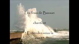 ENTENDEZ VOUS LA MER. Chant marin