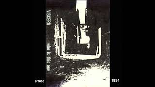 Viscera - Who Is This One (Full Album,1984)