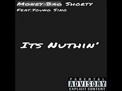 Money Bag Shorty-Its Nuthin' Feat. Young Sino