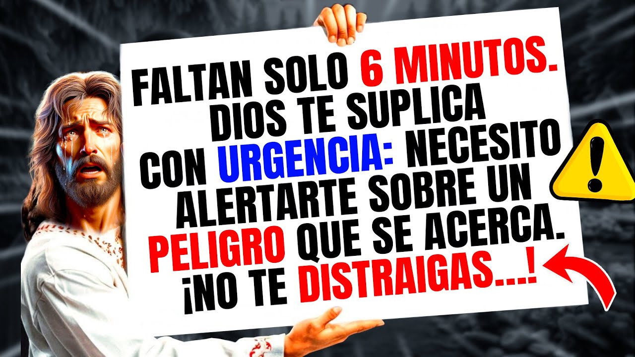 ¡SOLO QUEDAN 6 MINUTOS! ¡DIOS TIENE UNA ALERTA URGENTE PARA TI!