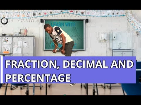Fraction, Decimal And Percentage