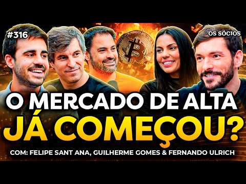 O MERCADO DE ALTA JÁ COMEÇOU? (com Gustavo Gomes, Fernando Ulrich e Felipe Sant’Ana) | Os Sócios 316
