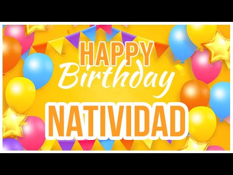 🎂 Happy Birthday Natividad! 🎉 It's Your Special Day 🥳