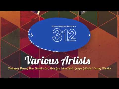 2017 Release: Young Warrior Presents '312' - Various Artists (Jah Shaka Music YW009)