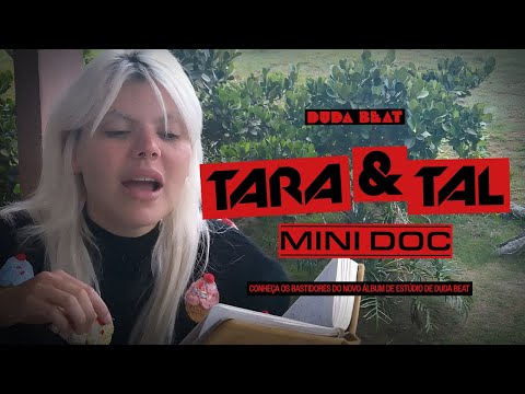 DUDA BEAT: Tara e Tal — Mini Doc