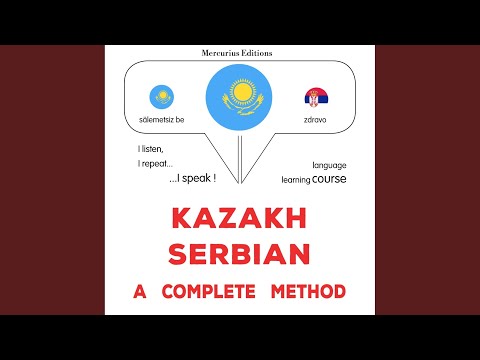 Chapter 2.4 - Qazaq - Serb: Tolıq ädis