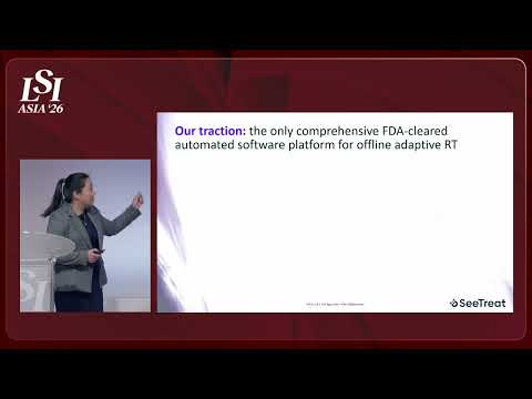 Trang Nguyen, SeeTreat Medical - Automated Adaptive Radiotherapy Workflows | LSI Asia '26