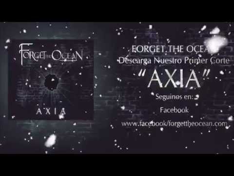 Forget The Ocean - Axia