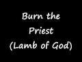 No12 Lamb of God (Burn The Priest - Departure Hymn)