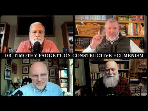Dr. Timothy Padget on Constructive Ecumenism : The Theology Pugcast Episode 381