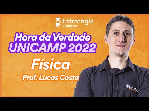 Física | Hora da Verdade UNICAMP 2022 1ª Fase