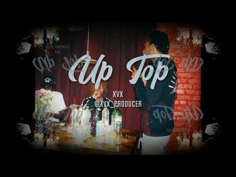 Born Trappy x Rimzee Type Beat Ft NBA Youngboy - ''Up Top'' - XVX - Pain Rap/Real Rap/Freestyle Beat