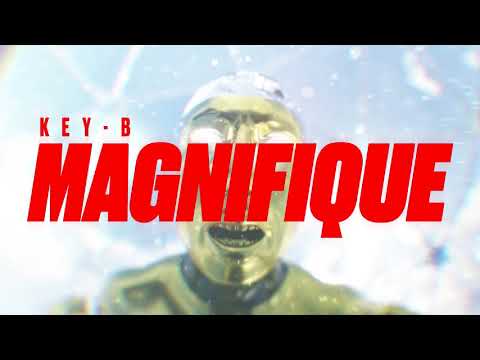 KEY-B - MAGNIFIQUE