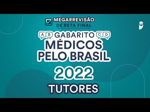 Gabarito Médicos pelo Brasil 2022: Tutores - Correção de Prova ao vivo
