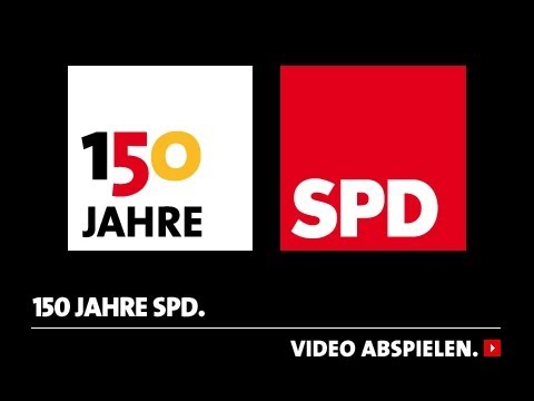 150 Jahre SPD - Ein besseres Land kommt nicht von allein
