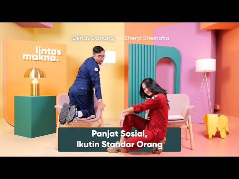 Lintas Makna Ep. 80 - Harus Gaul dan Diterima Sosial? - Dimas Danang & Sheryl Sheinafia