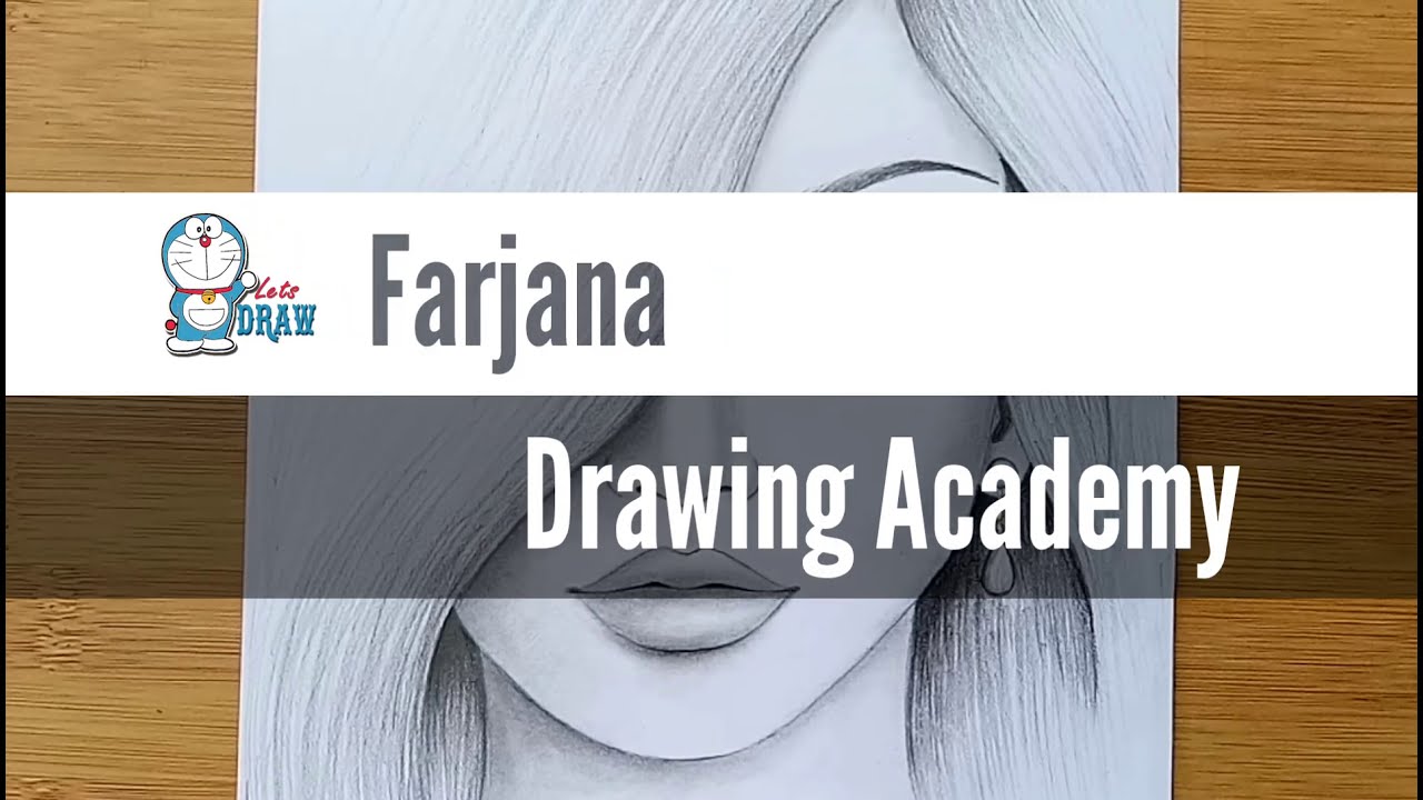 pencil drawing of a woman step by step by farjana drawing academy