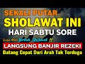 DENGARKAN SIANG INI Sholawat Nabi Sholawat Jibril Mustajab Penarik Rezeki Dari Segala Arah