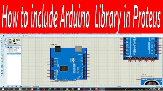 How to include Arduino  Library in Proteus | Arduino in Proteus|
