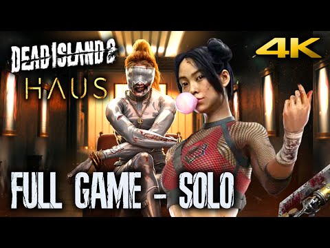 DEAD ISLAND 2 HAUS DLC Gameplay Walkthrough FULL GAME (4K 60FPS) PC ULTRA HD || Amy - Solo