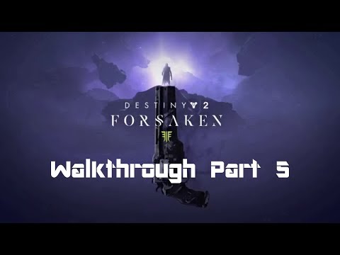Destiny 2: Forsaken Walkthrough Part 5: Scorned